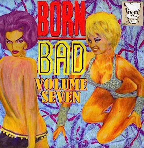 V.A. - Born Bad Volume 7 LP