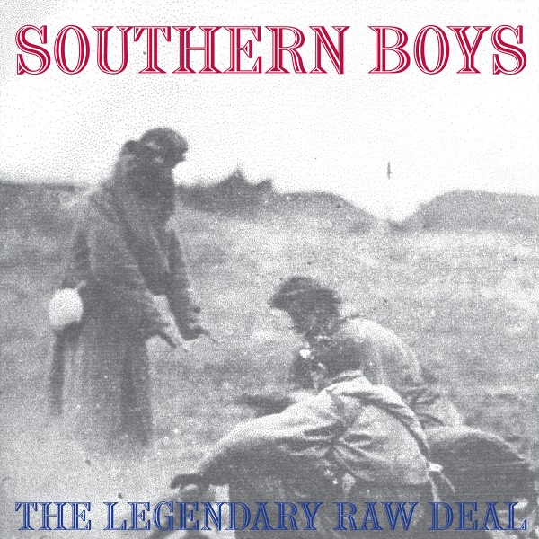 LEGENDARY RAW DEAL - Southern Boys LP