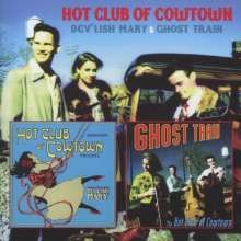 HOT CLUB OF COWTOWN - Dev'Lish Mary And Ghost Train 2CD