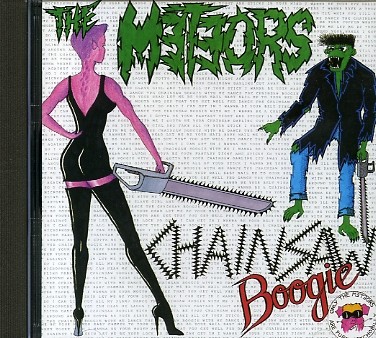 METEORS - Chainsaw Boogie MCD
