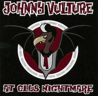 JOHNNY NIGHTMARE / VULTURE CLUB - At Club Nightmare CD