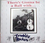 TEXABILLY ROCKERS - There`s Gonna Be A Ball With.. 10 Inch LP