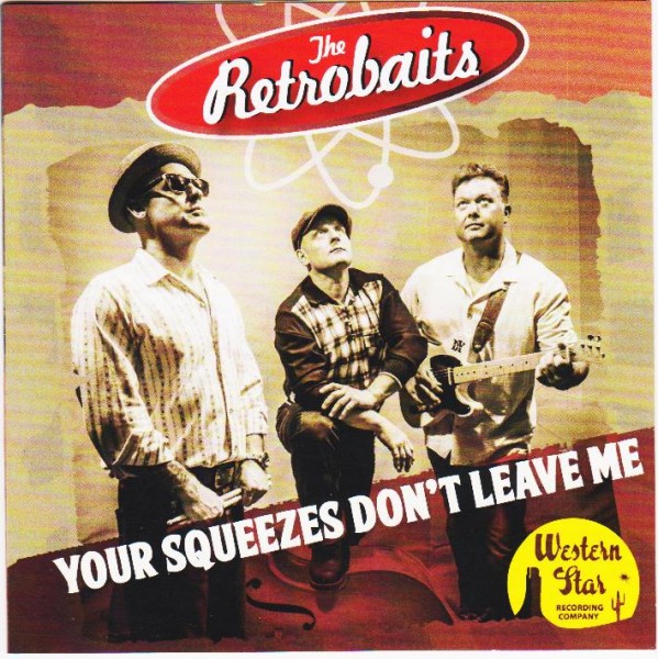 RETROBAITS - Your Squeezes Don't Leave Me CD