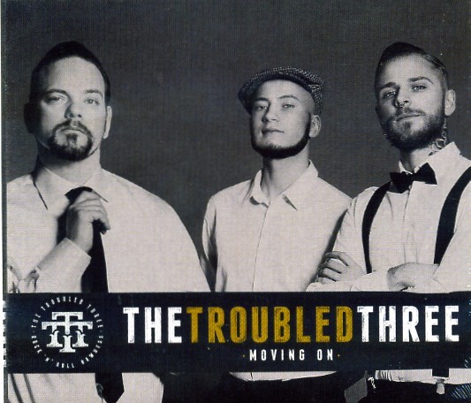 TROUBLED THREE - Moving On CD