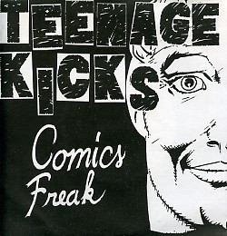 TEENAGE KICKS - Comics Freak 7"