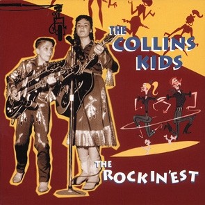 COLLINS KIDS - The Rockin`est CD