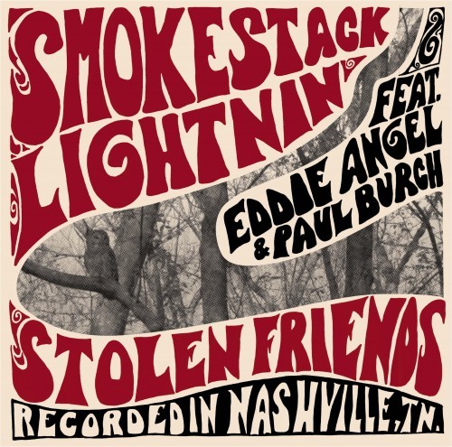 SMOKESTACK LIGHTNIN' - Stolen Friends CD
