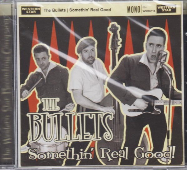 BULLETS - Somethin' Real Good! CD