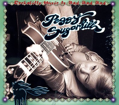 PEGGY SUGARHILL - Rockabilly Music Is Bad Bad Bad CD