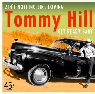 HILL, TOMMY - Ain't Nothing Like Loving 7" ltd.