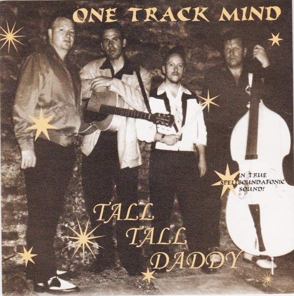 ONE TRACK MIND - Tall Tall Daddy 7"EP