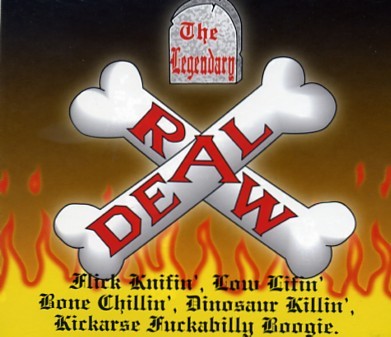 LEGENDARY RAW DEAL - Flick Knifin`, Low Lifin`..CD