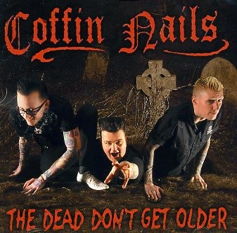 COFFIN NAILS-The Dead Don't Get Older CD