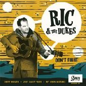 RIC AND THE DUKES - Don't Fight 7"EP
