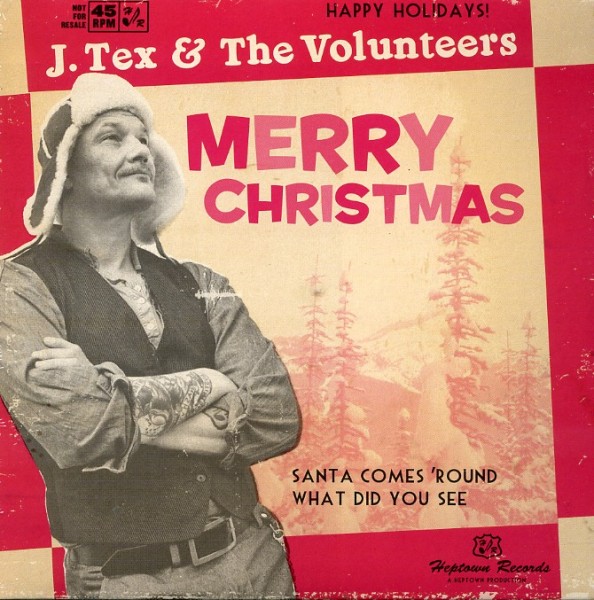 J. TEX AND THE VOLUNTEERS - Merry Christmas 7"