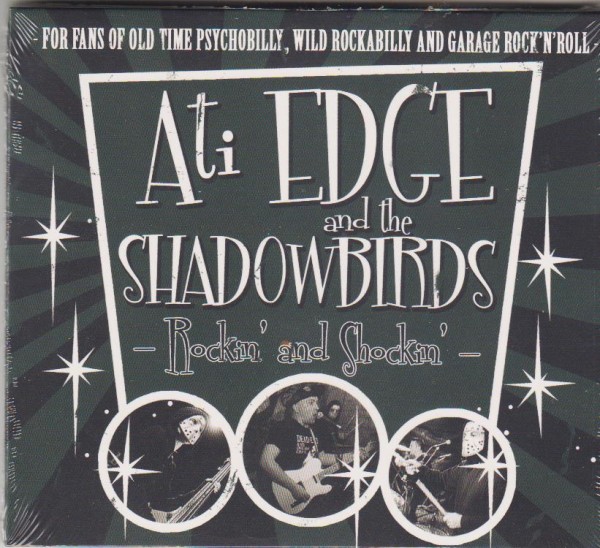 ATI EDGE AND THE SHADOWBIRDS - Rockin' And Shockin' CD
