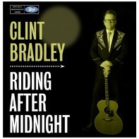 CLINT BRADLEY - Riding After Midnight CD