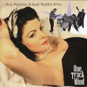 SUE MORENO & JACK RABBIT SLIM-One Track Mind CD