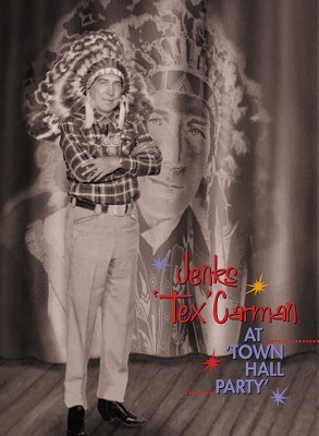 CARMAN, JENKS `TEX` - At `Town Hall Party` DVD