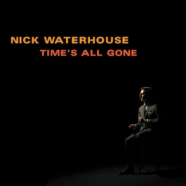 WATERHOUSE, NICK - Time's All Gone LP