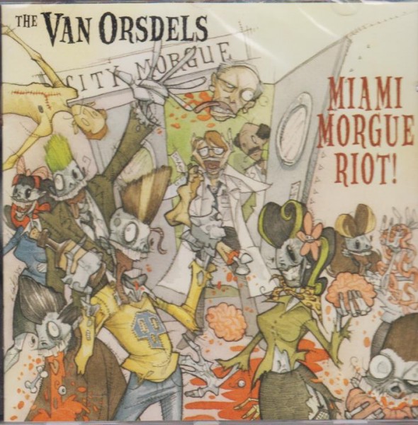 VAN ORSDELS-Miami Morgue Riot! CD