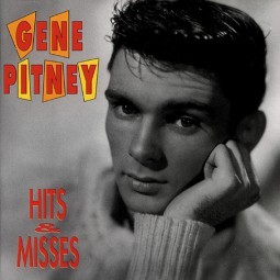 PITNEY, GENE-Hits And Misses CD