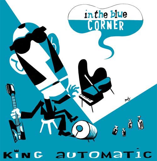 KING AUTOMATIC-In The Blue Corner CD
