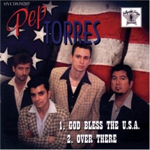 PEP TORRES-God Bless The USA/Over There SINGLE CD
