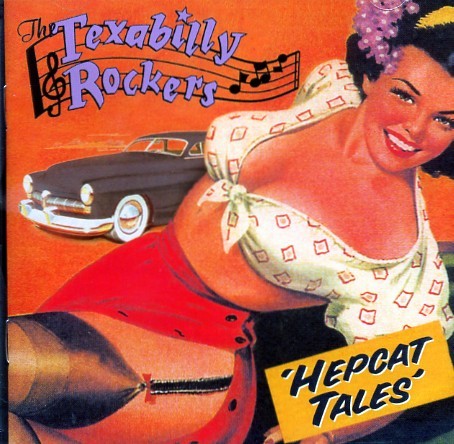 TEXABILLY ROCKERS - Hepcat Tales CD