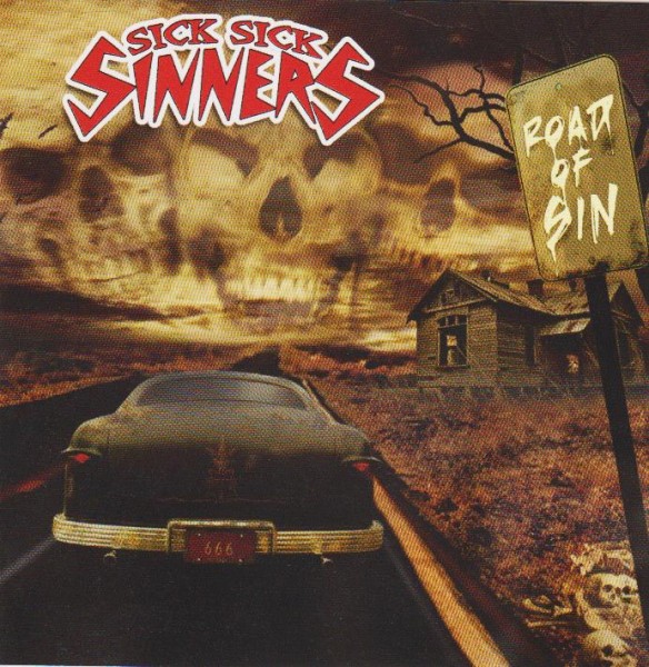 SICK SICK SINNERS - Road Of Sin CD