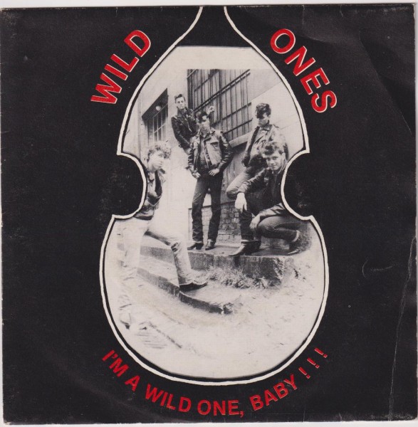 WILD ONES - I'm A Wild One Baby!!! 7" 2nd Hand