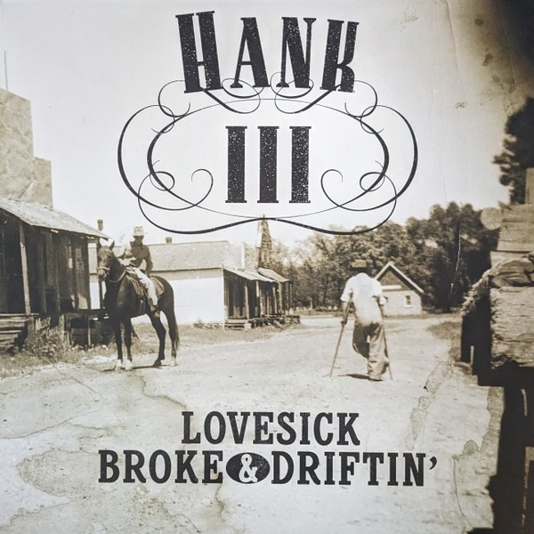 HANK III - Lovesick, Broke & Driftin' LP