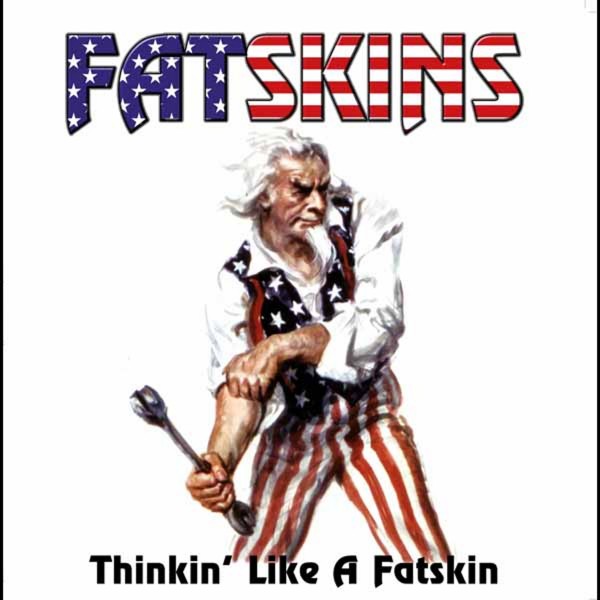 FATSKINS - Thinkin' Like A Fatskin LP