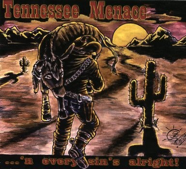TENNESSEE MENACE -...'n Every Sin's Alright CD