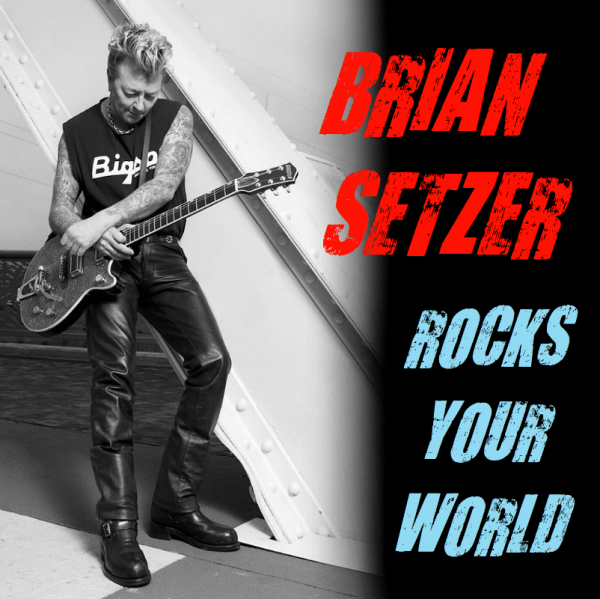 SETZER, BRIAN - Rocks Your World CD