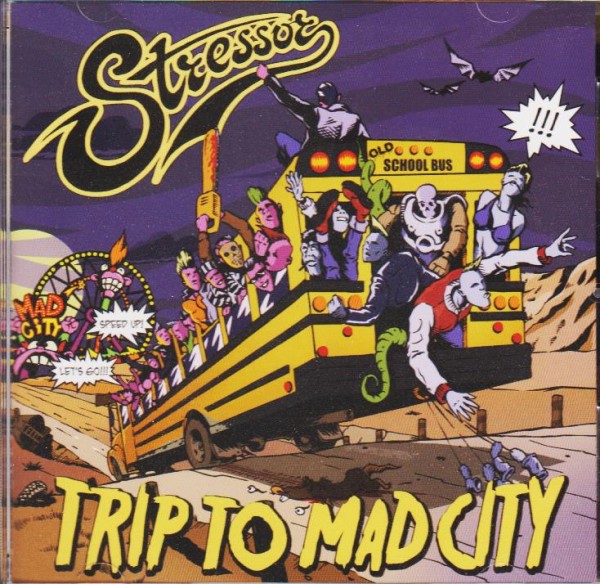 STRESSOR - Trip To Mad City CD