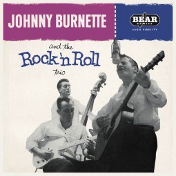 JOHNNY BURNETTE AND THE ROCK'n'ROLL TRIO - Same LP