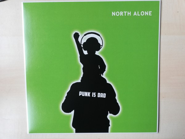 NORTH ALONE - Punk Is Dad LP