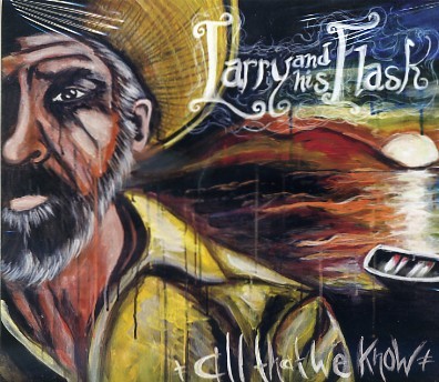 LARRY AND HIS FLASK - All That We Know CD