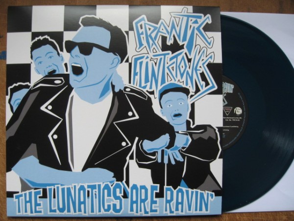 FRANTIC FLINTSTONES - The Lunatics Are Ravin' 10"LP