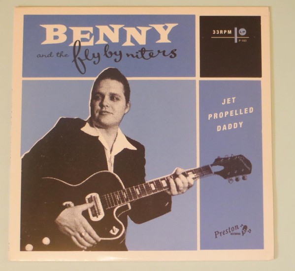 BENNY & THE FLY-BY-NITERS - Jet Propelled Daddy 10" LP 2nd Hand