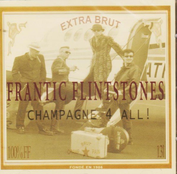 FRANTIC FLINTSTONES - Champagne For All CD