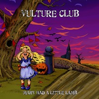 VULTURE CLUB - Mary Had A Little Lamb CD