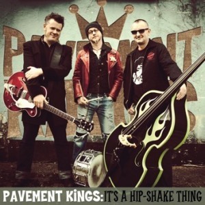 PAVEMENT KINGS - It's A Hip-Shake Thing CD