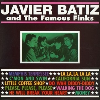 Javier Batiz & The Famous Finks -Javier Batiz & The Famous Finks 10"LP