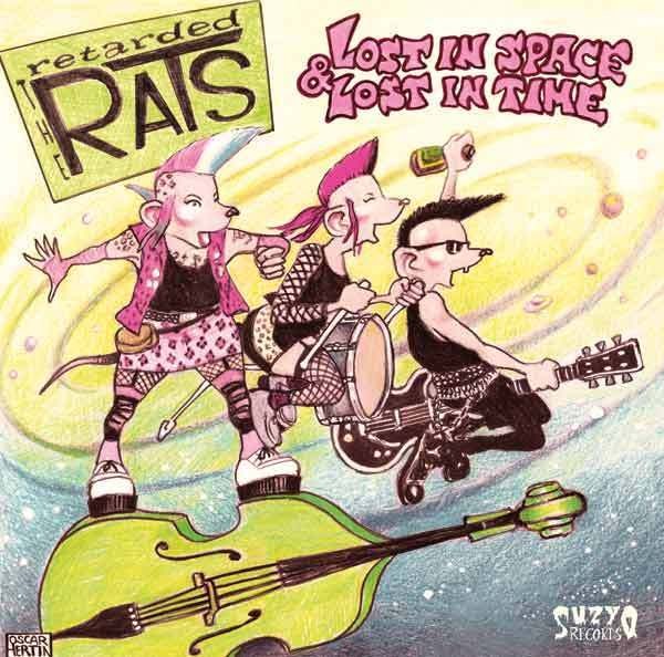 RETARDED RATS - Lost In Space And Lost In Time LP