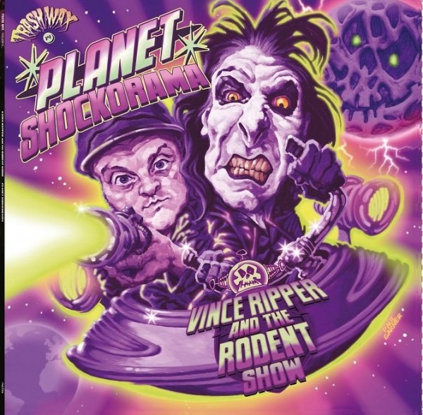 VINCE RIPPER & Rodent Show - Planet Shockarama LP ltd.