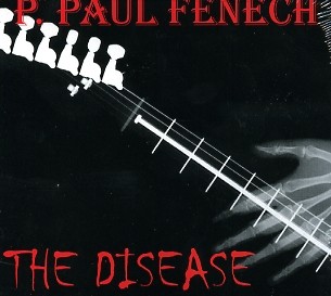 FENECH, P. PAUL - The Disease CD