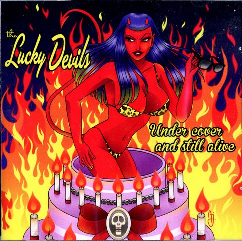 LUCKY DEVILS - Under Cover And Still Alive DoCD