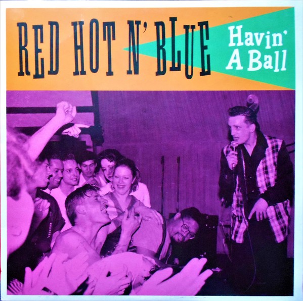 RED HOT 'N BLUE - Havin' A Ball10"LP 2nd Hand